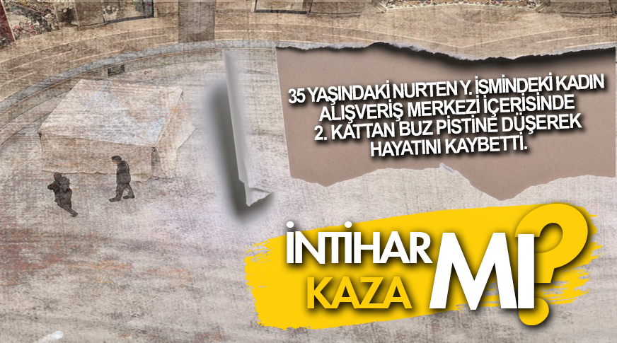 İntihar mı, kaza mı?